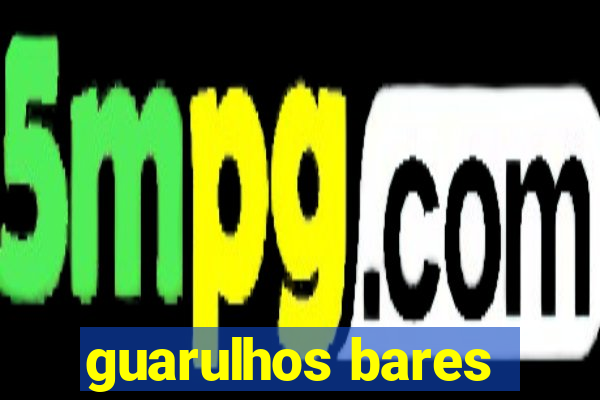 guarulhos bares